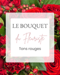 Bouquet du fleuriste - Tons rouges